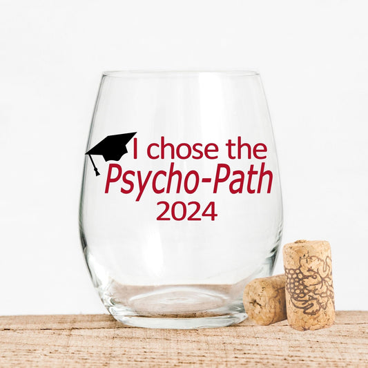 I chose the psycho path college graduation wineglass.  This glass makes for a great gift for anyone who has chosen a psychology degree. Pair it with their favorite bottle of wine and this glass with leave them smiling every time they use it.