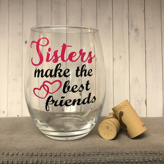 sisters make the best friends, sister gift, sister brithday gift, sorority gift, personalized for her, personalized sister glass