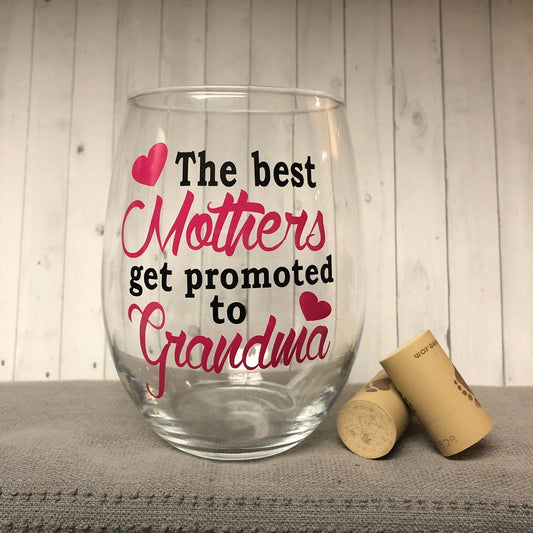 Best mothers get promoted to grandma, grandma announcment, baby announcement gift, gift for mom, first time grandma, baby announcement glas