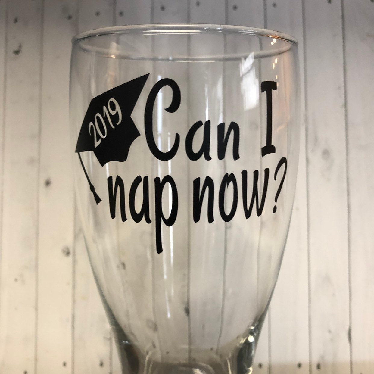 Can I nap now pilsner glass, college graduation, graduation gift, personalized graduation gift, gifts for him, gifts for her, class of 2019