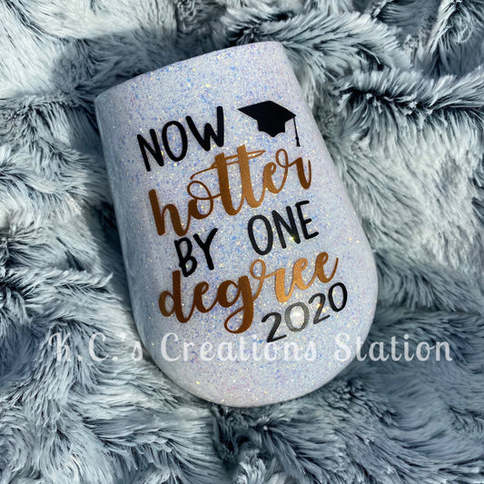 Now hotter by one degree glitter tumbler, glitter tumbler, funny glitter tumbler, sorority gift, class of 2021, graduation gift