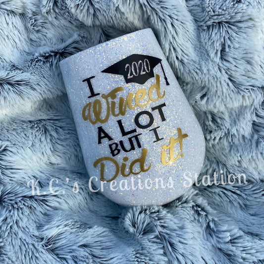 I wined a lot but I did it glitter tumbler, glitter tumbler, funny glitter tumbler, sorority gift, class of 2021, graduation gift