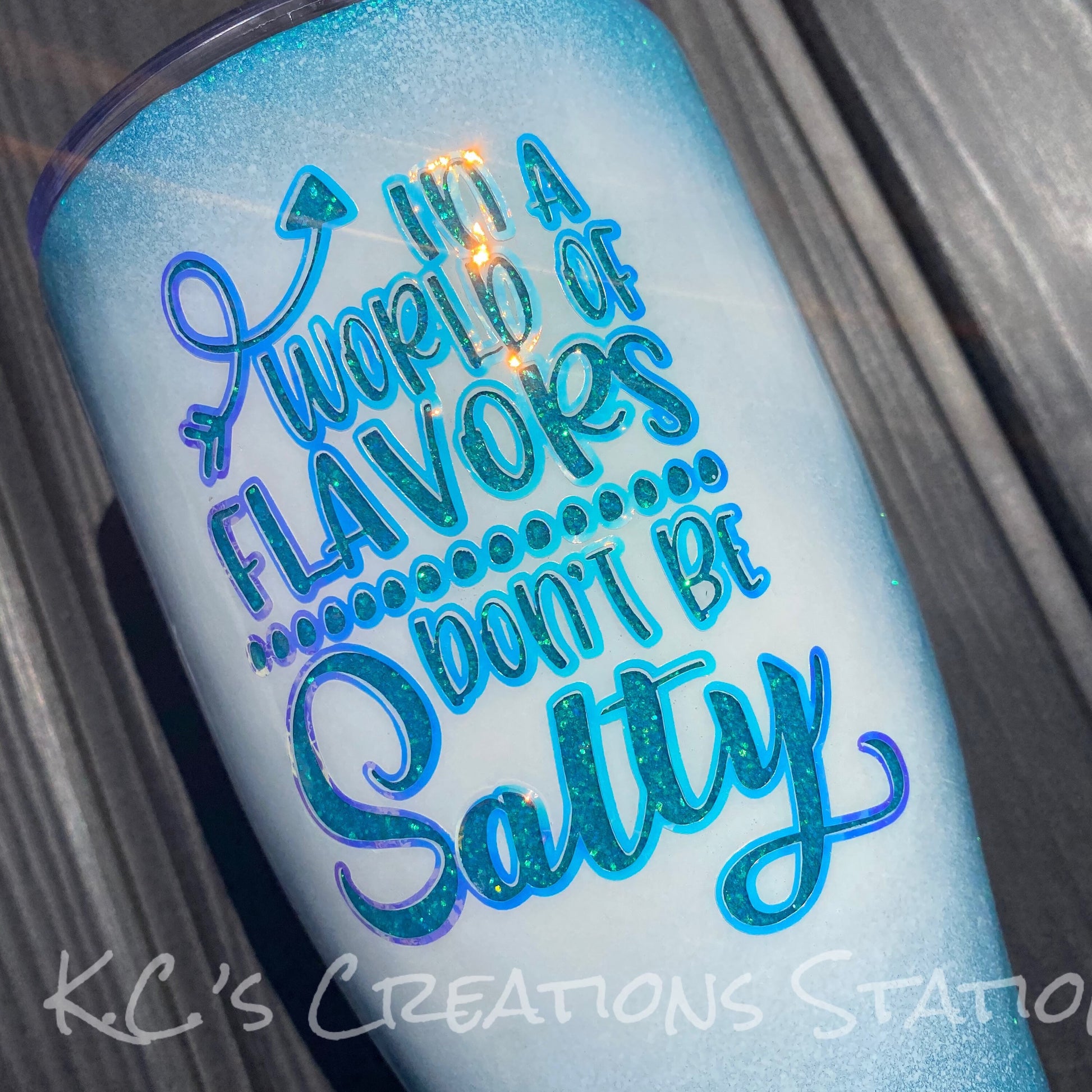All These Flavors And You Want To Be Salty - Engraved Funny Tumbler, Funny  Gift For Her